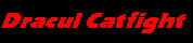 Dracul Catfight
